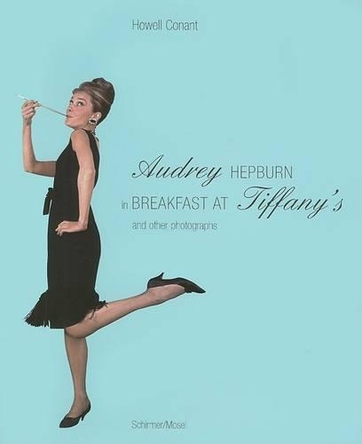 Audrey Hepburn in "Breakfast at Tiffany's" and Other Photographs (Hardback)