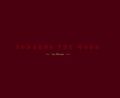 Axel Hutte: Towards the Wood (Hardback)