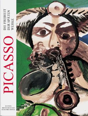 Picasso - Die Freiheit Der Spaten Werke (Hardback)