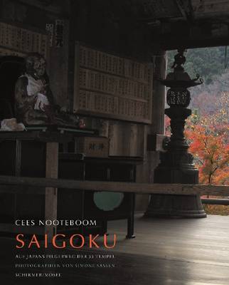 Saigoku - Pilgrimage of the 33 Temples, Photographs by Simone Sassen (Hardback)