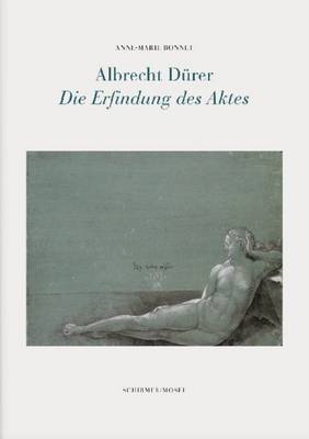Albrecht Durer - Die Erfindung DES Aktes (Hardback)
