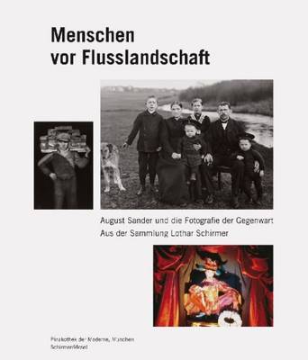Menschen Vor Flusslandschaft - August Sander Und Die Fotografie Der Gegenwart (Hardback)