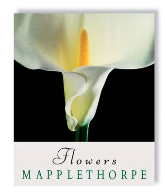 Robert Mapplethorpe: Flowers (Hardback)
