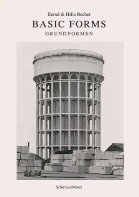 Bernd Und Hilla Becher - Basic Forms (Hardback)