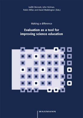 Making a Difference: Evaluation as a Tool for Improving Science Education (Paperback)