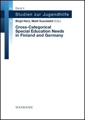 Cross-categorical Special Education Needs in Finland and Germany - Studien Zur Jugendhilfe v. 4 (Paperback)