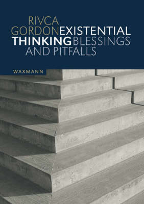 Existential Thinking: Blessings and Pitfalls (Paperback)