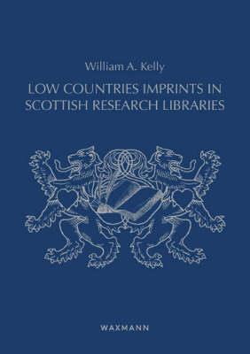 Low Countries Imprints in Scottish Research Libraries - Crossways No. 6 (Paperback)