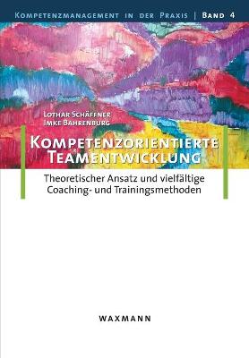 Kompetenzorientierte Teamentwicklung (Paperback)