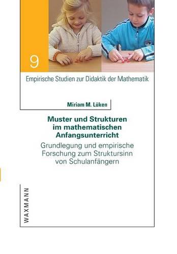 Muster Und Strukturen Im Mathematischen Anfangsunterricht (Paperback)