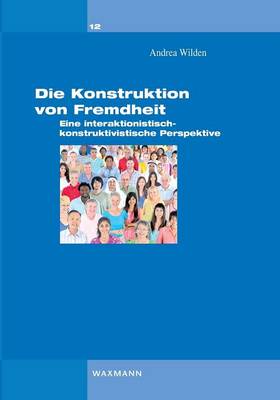 Die Konstruktion Von Fremdheit (Paperback)