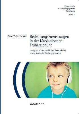 Bedeutungszuweisungen in Der Musikalischen Fr herziehung (Paperback)