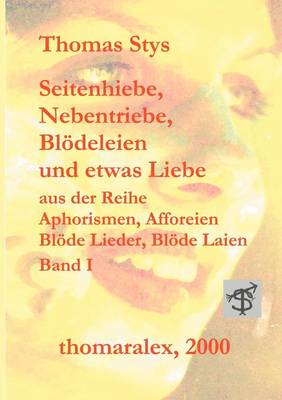 Seitenhiebe, Nebentriebe, Bl Deleien... (Paperback)
