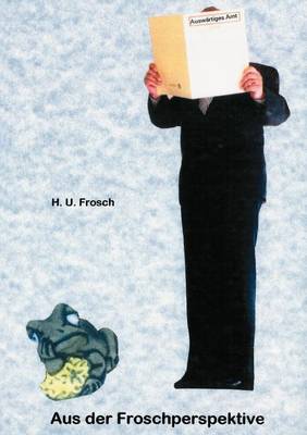Aus der Froschperspektive (Paperback)