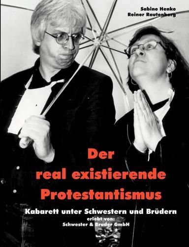 Der Real Existierende Protestantismus (Paperback)