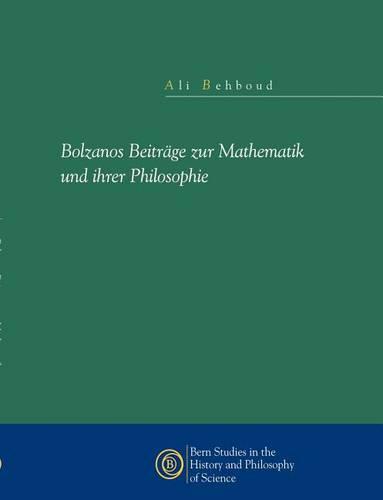 Bolzanos Beitr GE Zur Mathematik Und Ihrer Philosophie (Paperback)