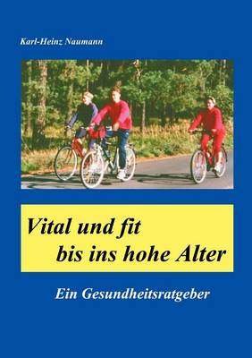 Vital und fit bis ins hohe Alter (Paperback)