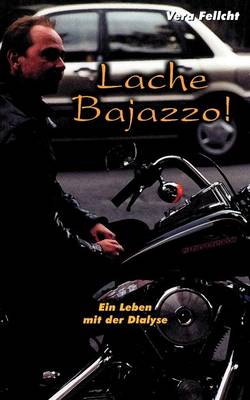 Lache Bajazzo! Ein Leben Mit Der Dialyse (Paperback)