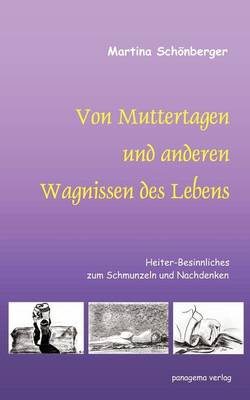 Von Muttertagen Und Anderen Wagnissen Des Lebens (Paperback)