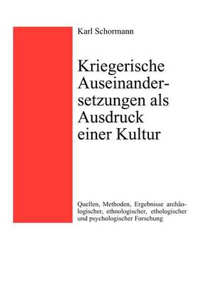Kriegerische Auseinandersetzungen als Ausdruck einer Kultur (Paperback)