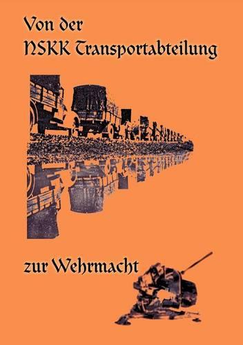 Von Der Nskk Transportabteilung Zur Wehrmacht (Paperback)