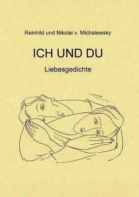 Ich Und Du - Liebesgedichte (Paperback)
