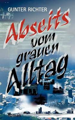 Abseits Vom Grauen Alltag (Paperback)
