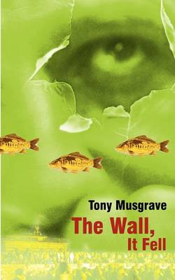 The Wall, It Fell (Paperback)