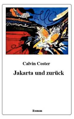 Jakarta Und Zur Ck (Paperback)