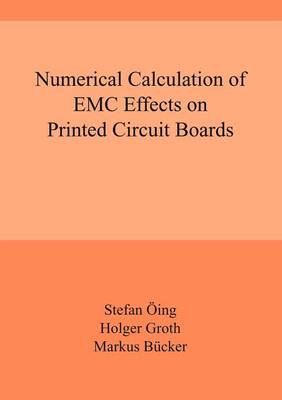 Numerical Calculation of EMC Effects on Printed Circuit Boards (Paperback)