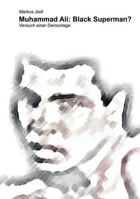 Muhammad Ali: Black Superman? (Paperback)