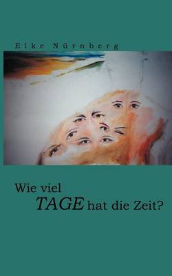 Wie Viel Tage Hat Die Zeit ? (Paperback)