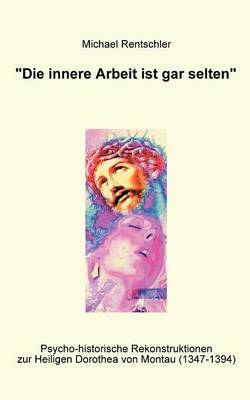 Die innere Arbeit ist gar selten (Paperback)
