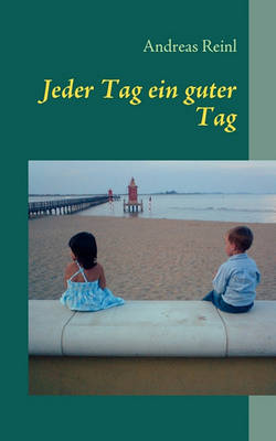 Jeder Tag ein guter Tag (Paperback)