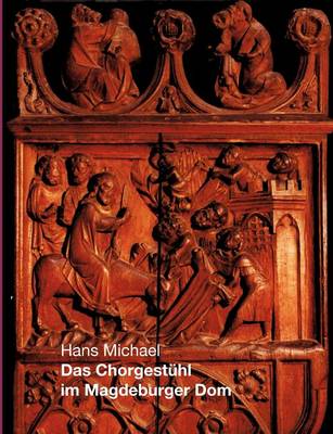 Das Chorgestuhl im Magdeburger Dom (Paperback)