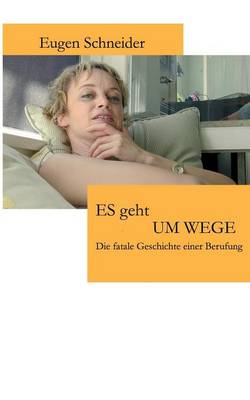 Es Geht Um Wege (Paperback)