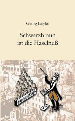 Schwarzbraun Ist Die Haselnu (Paperback)