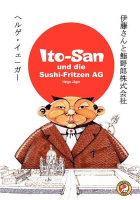 ITO-SAN und die SUSHI-FRITZEN AG (Paperback)