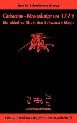 Grimoire - Manuskript Um 1775 (Paperback)