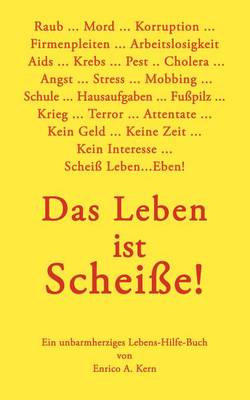 Das Leben Ist Schei E (Paperback)