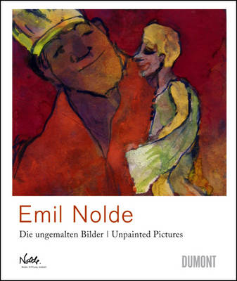 Emil Nolde: Unpainted Pictures (Hardback)