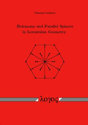 Holonomy and Parallel Spinors in Lorentzian Geometry (Paperback)