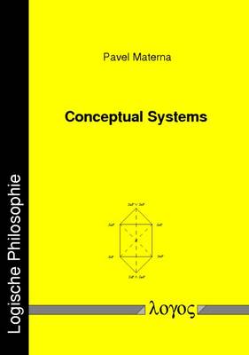 Conceptual Systems - Logische Philosophie 13 (Paperback)
