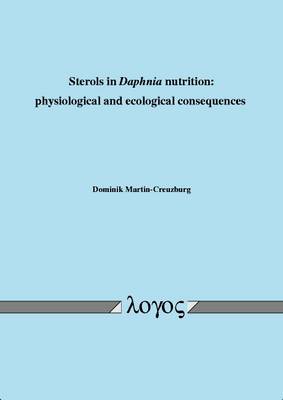 Sterols in Daphnia Nutrition: Physiological and Ecological Consequences (Paperback)