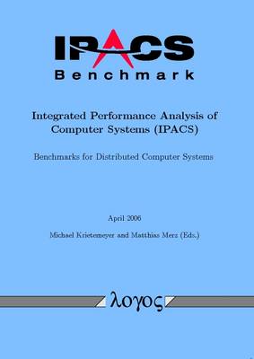 Ipacs-Benchmark - Integrated Performance Analysis of Computer Systems (Ipacs) (Paperback)