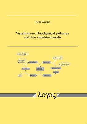 Visualisation of Biochemical Pathways and Their Simulation Results (Paperback)