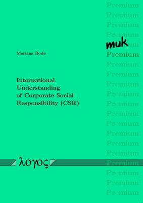 International Understanding of Corporate Social Responsibility (Csr) - Muk Premium 14 (Paperback)