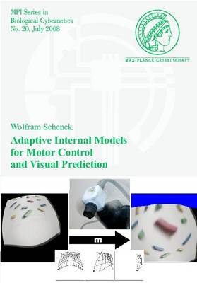 Adaptive Internal Models for Motor Control and Visual Prediction - Mpi Series in Biological Cybernetics 20 (Paperback)