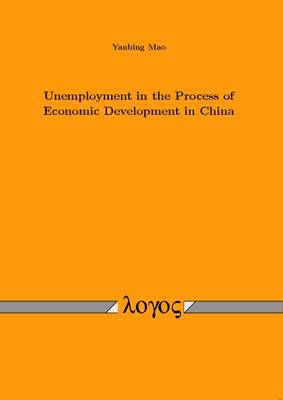 Unemployment in the Process of Economic Development in China (Paperback)