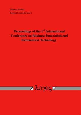 Proceedings of the 1st International Conference on Business Innovation and Information Technology (Paperback)